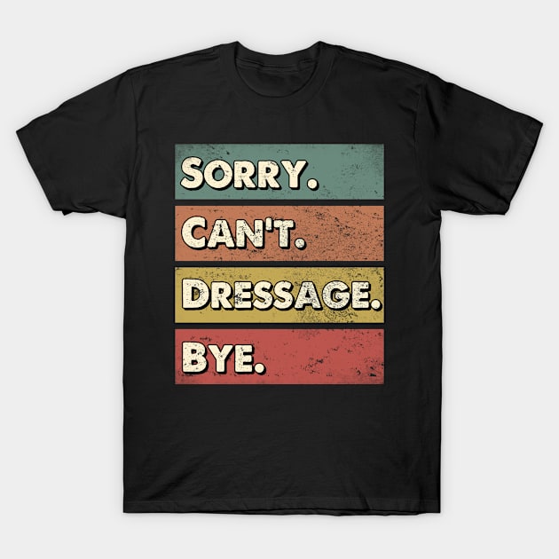 Dressage sport lesson gifts. Perfect present for mom mother dad father friend him or her T-Shirt by SerenityByAlex